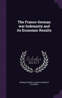 Franco-German War Indemnity and Its Economic Results