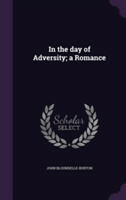 In the Day of Adversity; A Romance