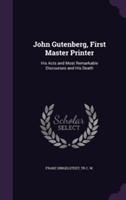 John Gutenberg, First Master Printer