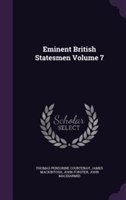 Eminent British Statesmen Volume 7