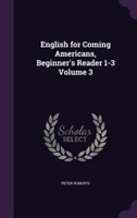 English for Coming Americans, Beginner's Reader 1-3 Volume 3