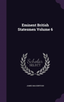 Eminent British Statesmen Volume 6