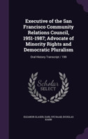 Executive of the San Francisco Community Relations Council, 1951-1987; Advocate of Minority Rights and Democratic Pluralism