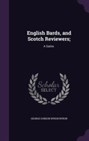 English Bards, and Scotch Reviewers;