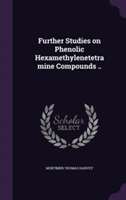 Further Studies on Phenolic Hexamethylenetetramine Compounds ..