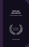 Hard-Pan [Microform]