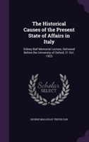 Historical Causes of the Present State of Affairs in Italy