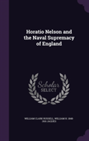 Horatio Nelson and the Naval Supremacy of England