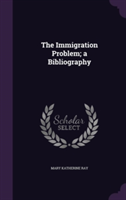 Immigration Problem; A Bibliography