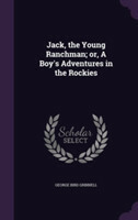 Jack, the Young Ranchman; Or, a Boy's Adventures in the Rockies