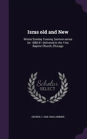 Isms Old and New