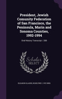 President, Jewish Comunity Federation of San Francisco, the Peninsula, Marin and Sonoma Counties, 1992-1994