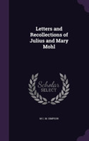 Letters and Recollections of Julius and Mary Mohl