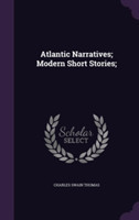 Atlantic Narratives; Modern Short Stories;