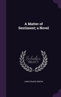 Matter of Sentiment; A Novel