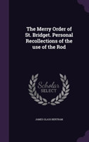 Merry Order of St. Bridget. Personal Recollections of the Use of the Rod