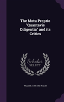 Motu Proprio Quantavis Diligentia and Its Critics