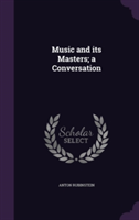 Music and Its Masters; A Conversation