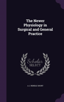 Newer Physiology in Surgical and General Practice