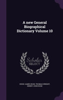 New General Biographical Dictionary Volume 10