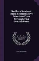 Northern Numbers, Being Representative Selections from Certain Living Scottish Poets
