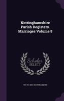 Nottinghamshire Parish Registers. Marriages Volume 8