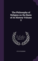 Philosophy of Religion on the Basis of Its History Volume 2