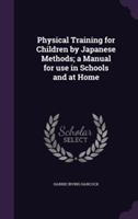 Physical Training for Children by Japanese Methods; A Manual for Use in Schools and at Home