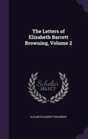 Letters of Elizabeth Barrett Browning, Volume 2