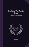 Dr. Kane-The Arctic Hero