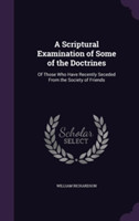 Scriptural Examination of Some of the Doctrines