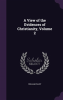 View of the Evidences of Christianity, Volume 2