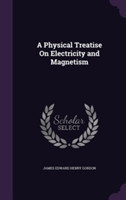 Physical Treatise on Electricity and Magnetism
