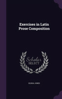 Exercises in Latin Prose Composition