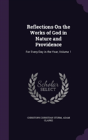 Reflections on the Works of God in Nature and Providence