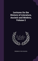 Lectures on the History of Literature, Ancient and Modern, Volume 2