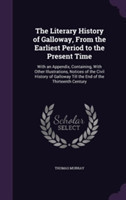 Literary History of Galloway, from the Earliest Period to the Present Time