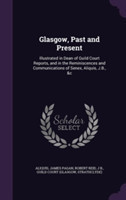 Glasgow, Past and Present