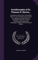 Autobioraphy of Dr. Thomas H. Barton...