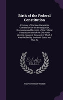 Birth of the Federal Constitution