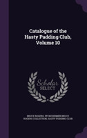 Catalogue of the Hasty Padding Club, Volume 10