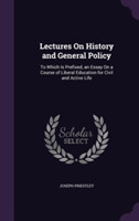 Lectures on History and General Policy