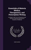 Essentials of Materia Medica, Therapeutics, and Prescription Writing