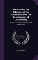 Lectures on the Influence of the Apostle Paul on the Development of Christianity