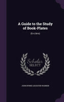 Guide to the Study of Book-Plates