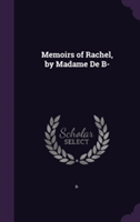 Memoirs of Rachel, by Madame de B-