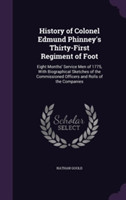 History of Colonel Edmund Phinney's Thirty-First Regiment of Foot