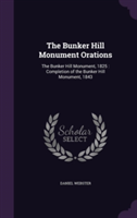 Bunker Hill Monument Orations