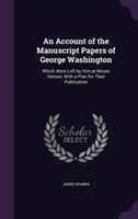 Account of the Manuscript Papers of George Washington