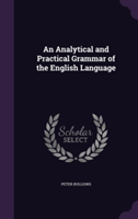 Analytical and Practical Grammar of the English Language